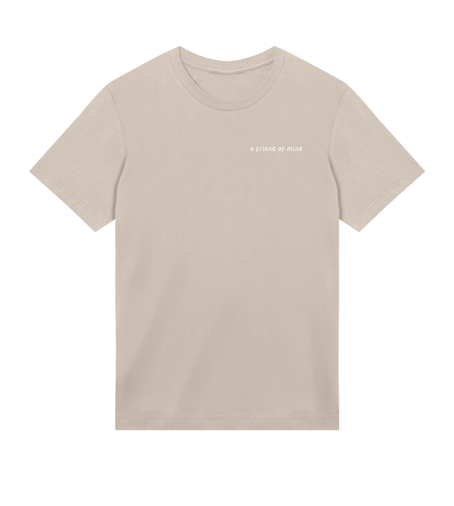 A Friend Of Mine - T-Shirt